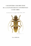 Pierre Berger - Coléoptères cerambycidae de la faune de France continentale et de Corse - Actualisation de l'ouvrage d'André Villiers, 1978.