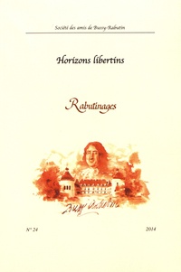 Christophe Blanquie - Rabutinages N° 24/2014 : Horizons libertins.
