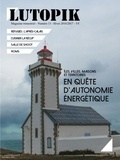  Lutopik magazine - Lutopik N° 13 : Iles, villes, maisons et territoires - En quête d'autonomie énergétique.