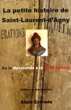 Alain Estrade - La petite histoire de Saint-Laurent-d'Agny - De la Révolution à la Belle Epoque.