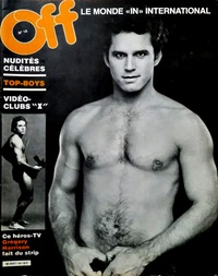 Pierre Guénin - Off N° 18 : Nudités célèbres - Top-boys - Vidéo-clubs "X" - Ce héros-TV Grégory Harrison fait du strip.