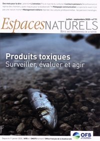 Pierre Dubreuil - Espaces naturels N° 71, juillet-septembre 2020 : Produits toxiques - Surveiller, évaluer et agir.
