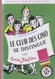 Enid Blyton - Le Club des Cinq  : Le Club des Cinq se distingue.