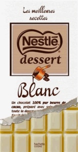 Stéphane Mouren - Les meilleures recettes Nestlé Dessert - Blanc.