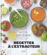 Marjolaine Daguerre - Recettes à l'extracteur.