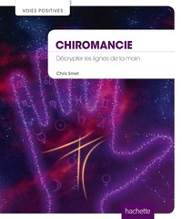 Chris Semet - Chiromancie - Décrypter les lignes de la main.
