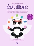 Sabrina Alloy - Trouve ton équilibre - Méditations pour apprendre aux enfants à écouter leur corps et leurs émotions. 1 CD audio