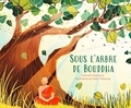 Deborah Hopkinson et Kailey Whitman - Sous l'arbre de Bouddha.
