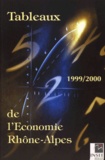 Chantal Trupel et  Collectif - TABLEAUX DE L'ECONOMIE RHONE-ALPES 1999-2000.