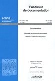 AFNOR - Fascicule de documentation Décembre 1999, Documentation - Catalogage des ressources électroniques : Rédaction de la descritpion bibliographique.