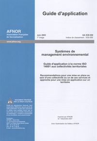  AFNOR - Guide d'application GA X30-550 Systèmes de management environnemental - Guide d'application à la norme ISO 14001 aux collectivités territoriales.