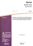 AFNOR - Norme NF ISO 14416 Information et documentation - Prescriptions relatives à la reliure des livres, des périodiques, des publications en série et des autres documents en papier à l'usage des archives et des bibliothèques : méthodes et matériaux.
