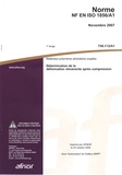  AFNOR - Norme NF EN ISO 1856/A1 Matériaux polymères alvéolaires souples - Détermination de la déformation rémanente après compression.