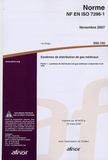  AFNOR - Norme NF EN ISO 7396-1 Systèmes de distribution de gaz médicaux - Partie 1 : systèmes de distribution de gaz médicaux comprimés et de vide.