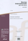  AFNOR - Norme internationale ISO 4787:2010 Verrerie de laboratoire - Instruments volumétriques - Méthodes de vérification de la capacité et d'utilisation.