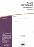  AFNOR - Norme internationale ISO 3382-3:2012 Acoustique - Mesurage des paramètres acoustiques des salles Partie 3 : bureaux ouverts.