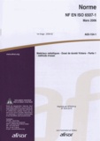  AFNOR - Norme NF EN ISO 6507-1 Matériaux métalliques - Essai de dureté Vickers - Partie 1 : méthode d'essai.
