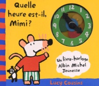Lucy Cousins - Quelle heure est-il, Mimi ?.
