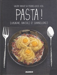Valéry Drouet - Pasta ! - Lasagne, ravioli et cannelloni.