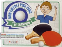 Emmanuelle Radiguer et Emilie Boudet - Mon coffret ping-pong de champion - 2 mini-raquettes, 1 balle, 1 filet.