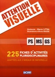 Marie Litra - Attention visuelle PS-MS-GS - 225 fiches d'activités pluridisciplinaires adaptées aux 3 niveaux de maternelle.