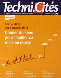  Territorial Editions - Techni.Cités N° 274, 8 septembre 2014 : Loin de 2005 sur l'accessibilité - Donner du sens pour faciliter sa mise en oeuvre.