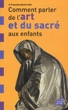 Françoise Barbe-Gall - Comment parler de l'art et du sacré aux enfants.