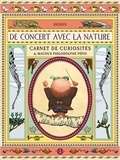 Thierry Dedieu - De concert avec la nature - Carnet de curiosités de Magnus Philodolphe Pépin.