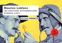 Maurice Leblanc - Les aventures extraordinaires d'Arsène Lupin  : L'aiguille creuse ; Le bouchon de cristal.