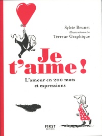 Sylvie H. Brunet - Je t'aime ! - L'amour en 200 mots et expressions.