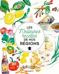 Catherine Quévremont et Lucile Prache - Les meilleures recettes de nos régions.