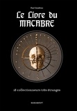 Paul Gambino - Le livre du macabre - Collections morbides, macabres & bizarres.