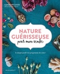 Camille Pelloux - Nature guérisseuse pour mon ventre.
