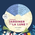 Paul Ferris - Comment jardiner avec la lune ?.