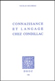 Nicolas Rousseau - Connaissance et langage chez Condillac.