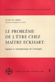 Alain de Libera - Le problème de l'être chez Maître Eckhart - Logique et métaphysique de l'analogie.