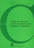 Pierre Mercier - Conflits de civilisations et droit international privé - Polygamie et répudiation.