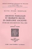 Dominique Charpin - Archives familiales et propriété privée en Babylone ancienne : étude des documents de "Tell Sifr".