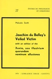 Malcolm Smith - Joachim du Bellay's Veiled Victim - With an edition of the Xenia, seu illustrium quorundam nominum allusiones.