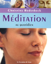Christina Rodenbeck - Méditation au quotidien.
