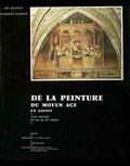 Clément Gardet - De la peinture du Moyen Age en Savoie, du XIe au XVe siècle - Tome 1.