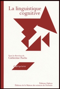 Catherine Fuchs et Jacques François - La linguistique cognitive.