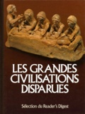  Sélection du Reader's Digest - Les grandes civilisations disparues.