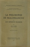Henri Gouhier - La philosophie de Malebranche - Et son expérience religieuse.