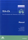 Tom Manly et Ian H. Robertson - TEA-Ch Test d'évaluation de l'attention chez l'enfant - Manuel.
