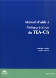 Francine Lussier et Janine Flessas - Manuel d'aide à l'interprétation TEA-Ch.
