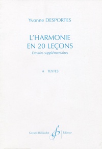 Yvonne Desportes - L'harmonie en 20 leçons - Devoirs supplémentaires A. Textes.