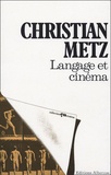 Christian Metz - Langage et cinéma.