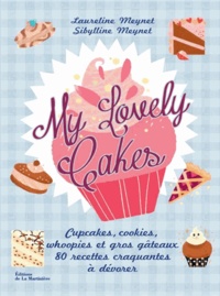 Laureline Meynet et Sibylline Meynet - My lovely cakes.