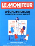  Le Moniteur - Le Moniteur des travaux publics et du bâtiment N° 5741, 6 décembre 2013 : Spécial immobilier - L'urbanisme gagnant-gagnant.